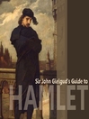 Sir John Gielgud's Guide to Hamlet (MP3)